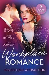 Cover image for Workplace Romance: Irresistible Attraction