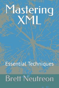 Cover image for Mastering XML