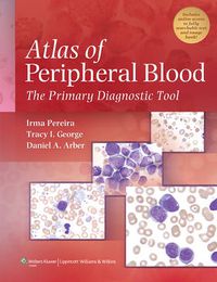 Cover image for Atlas of Peripheral Blood: The Primary Diagnostic Tool