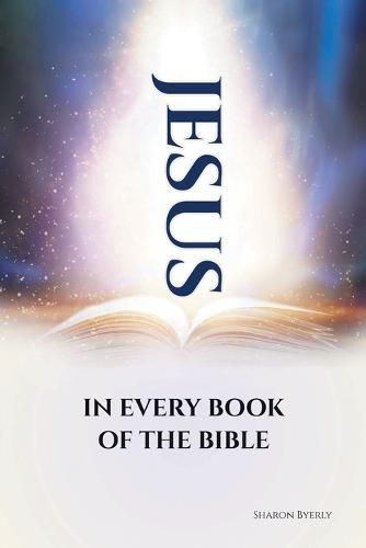 Cover image for Jesus in Every Book of the Bible