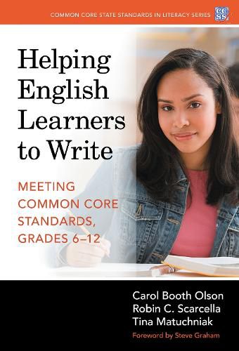 Helping English Learners to Write: Meeting Common Core Standards, Grades 6-12