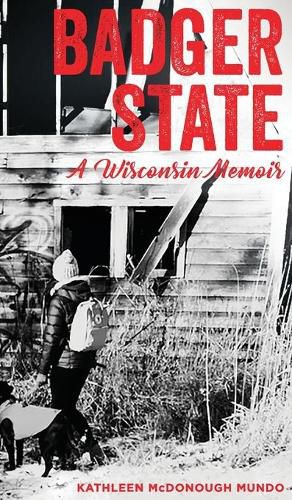 Cover image for Badger State--A Wisconsin Memoir (HC)