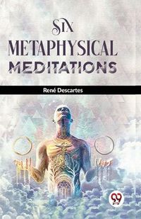 Cover image for Six Metaphysical Meditations