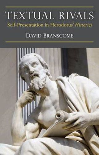 Cover image for Textual Rivals: Self-Presentation in Herodotus' Histories