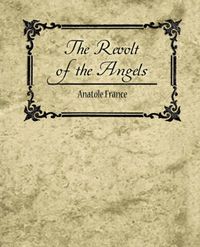 Cover image for The Revolt of the Angels - Anatole France