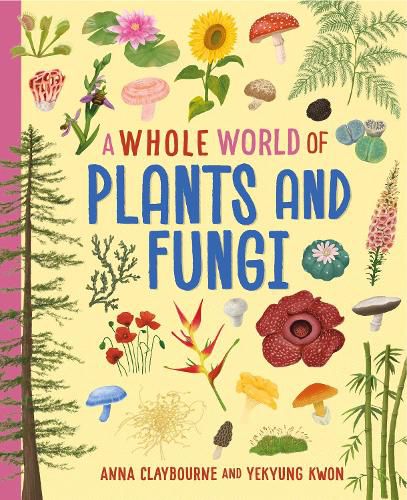 Cover image for A Whole World of...: Plants and Fungi