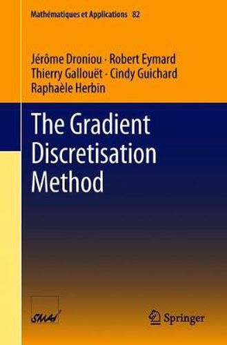 Cover image for The Gradient Discretisation Method