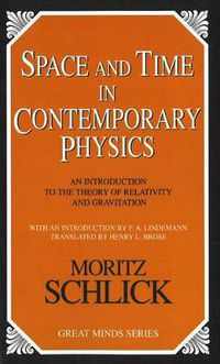 Cover image for Space and Time in Contemporary Physics: An Introduction to the Theory of Relativity And Gravitation