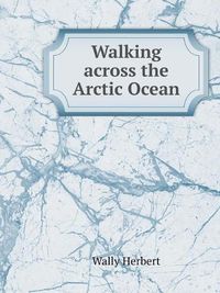 Cover image for Walking across the Arctic Ocean