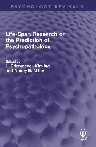 Life-Span Research on the Prediction of Psychopathology