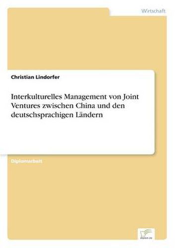 Cover image for Interkulturelles Management von Joint Ventures zwischen China und den deutschsprachigen Landern