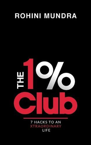 Cover image for The 1% Club: 7 Hacks to an XtraOrdinary Life