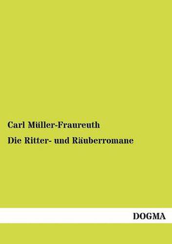 Cover image for Die Ritter- und Rauberromane