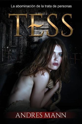 Tess: La abominacion de la trata de personas