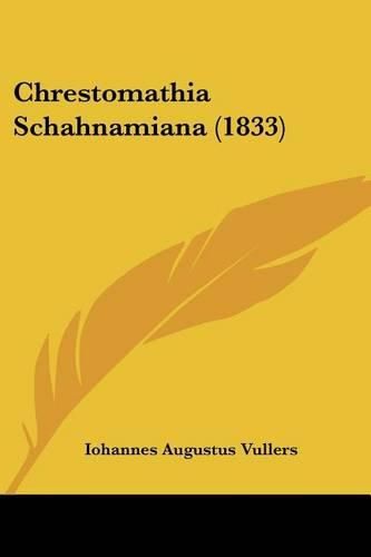 Cover image for Chrestomathia Schahnamiana (1833)