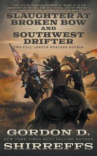 Cover image for Slaughter at Broken Bow and Southwest Drifter