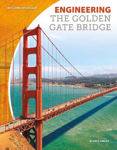 Engineering the Golden Gate Bridge