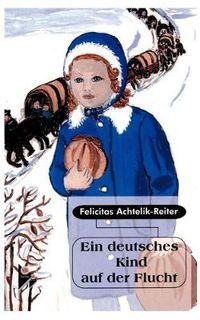 Cover image for Ein deutsches Kind auf der Flucht