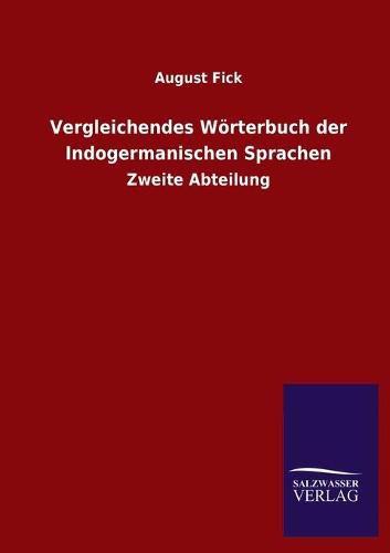 Cover image for Vergleichendes Woerterbuch der Indogermanischen Sprachen: Zweite Abteilung