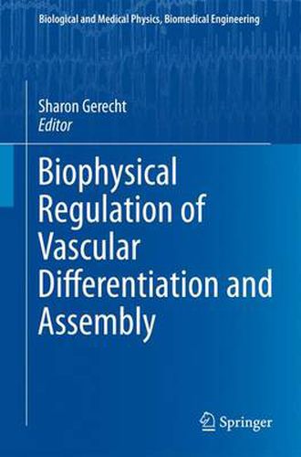 Cover image for Biophysical Regulation of Vascular Differentiation and Assembly