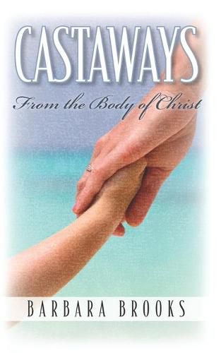 Cover image for Castaways from the Body of Christ