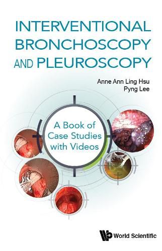 Cover image for Interventional Bronchoscopy And Pleuroscopy: A Book Of Case Studies With Videos