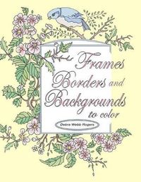 Cover image for Frames, Borders and Backgrounds to Color