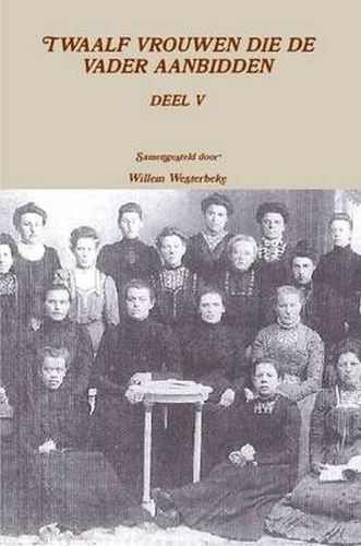 Cover image for Twaalf Vrouwen Die De Vader Aanbidden, Deel V