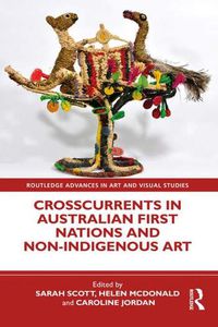 Cover image for Crosscurrents in Australian First Nations and Non-Indigenous Art