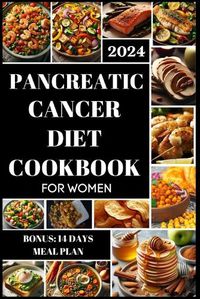 Cover image for Pancreatic Cancer Diet Cookbook for Women
