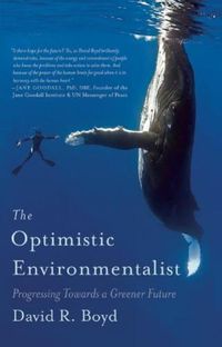 Cover image for The Optimistic Environmentalist: Progressing Toward a Greener Future
