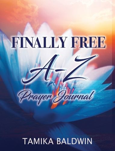 Cover image for Finally Free A-Z Prayer Journal