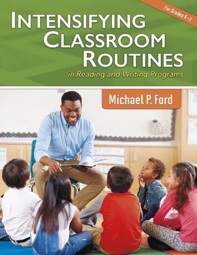 Intensifying Classroom Routines in Reading and Writing Programs