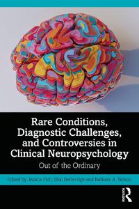 Cover image for Rare Conditions, Diagnostic Challenges, and Controversies in Clinical Neuropsychology