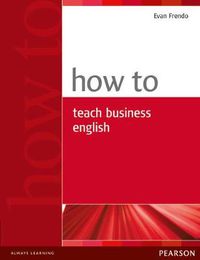 Cover image for How to Teach Business English