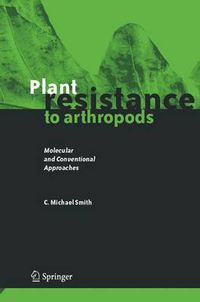 Cover image for Plant Resistance to Arthropods: Molecular and Conventional Approaches