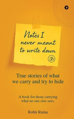 Cover image for Notes I Never Meant to Write Down