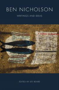 Cover image for Ben Nicholson: Writings and Ideas