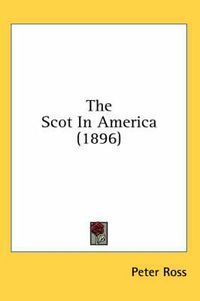 Cover image for The Scot in America (1896)