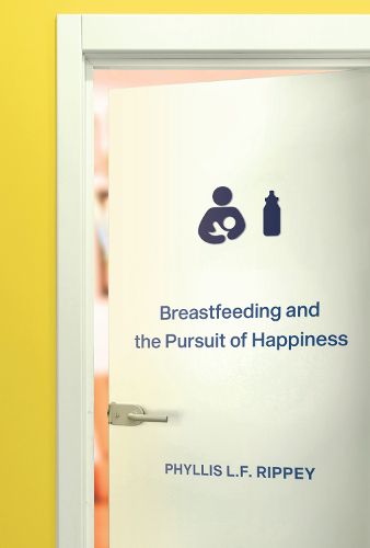 Cover image for Breastfeeding and the Pursuit of Happiness