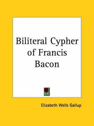 Cover image for Biliteral Cypher of Francis Bacon (1899)