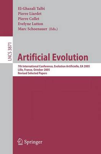 Artificial Evolution: 7th International Conference, Evolution Artificielle, EA 2005, Revised Selected Papers