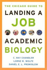 Cover image for The Chicago Guide to Landing a Job in Academic Biology