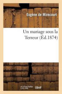 Cover image for Un Mariage Sous La Terreur