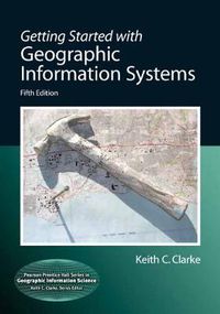 Cover image for Getting Started with Geographic Information Systems