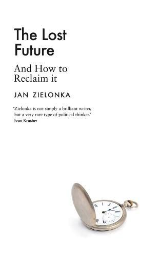 Cover image for The Lost Future: And How to Reclaim It