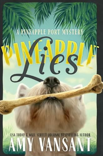 Cover image for Pineapple Lies: Pineapple Port Romantic Comedy / Mystery: Book One
