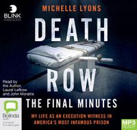 Cover image for Death Row: The Final Minutes: My Life as an Execution Witness in America's Most Infamous Prison