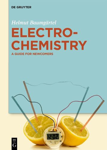 Cover image for Electrochemistry: A Guide for Newcomers
