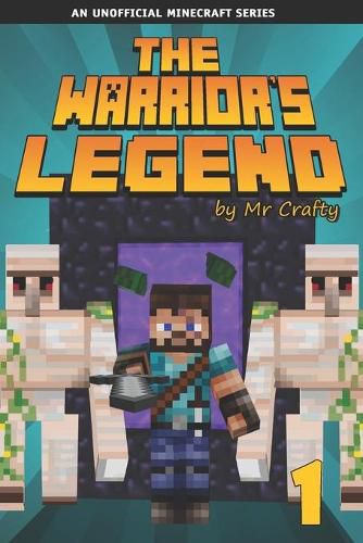 Cover image for The Warrior's Legend 1: Xander's First Mission: An Unofficial Minecraft Novel